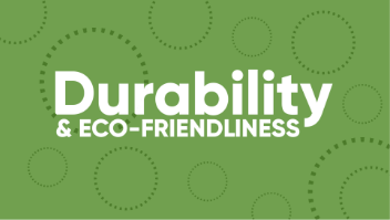 durability and eco friendliness